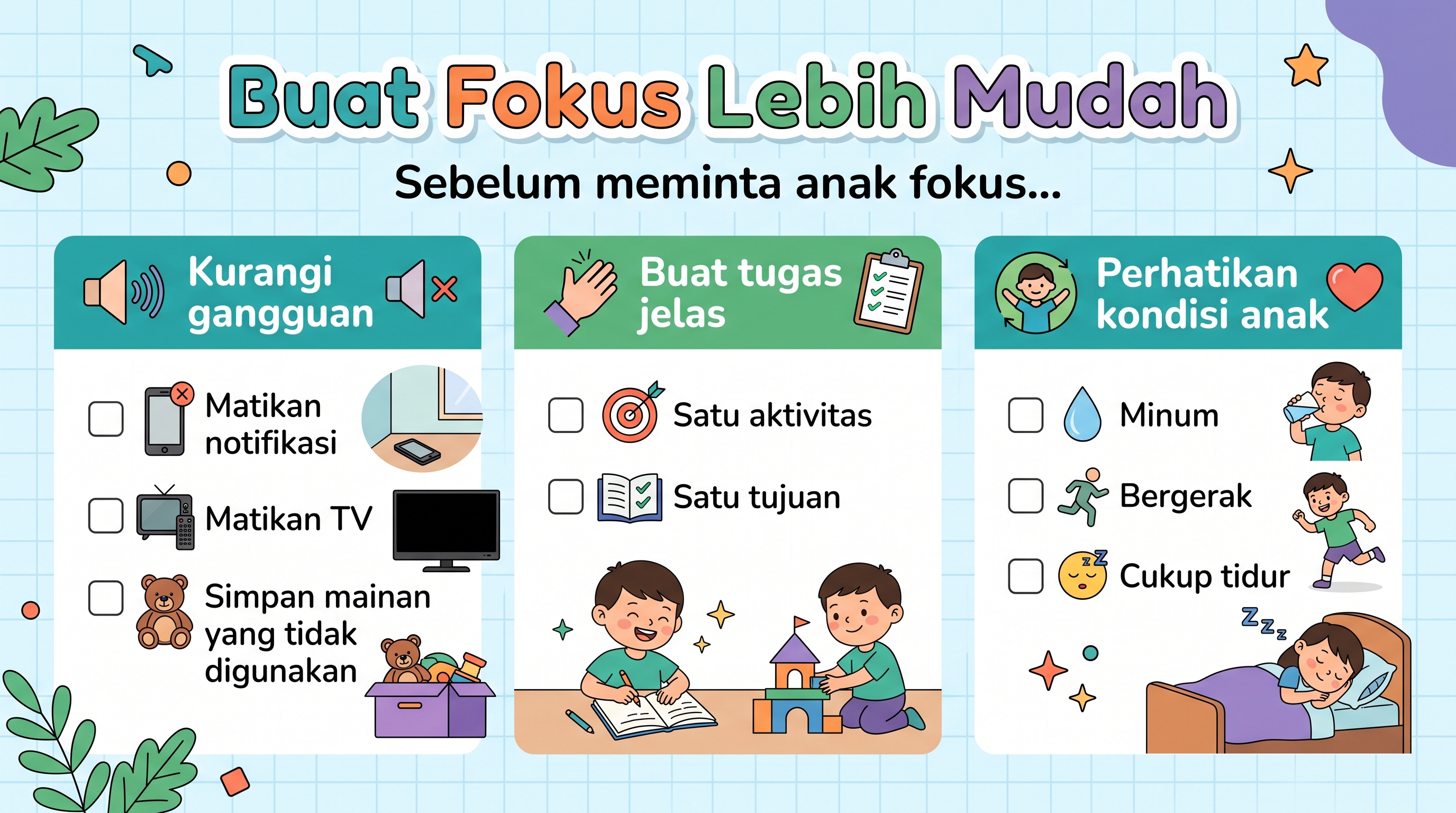 Buat fokus lebih mudah bagi anak.